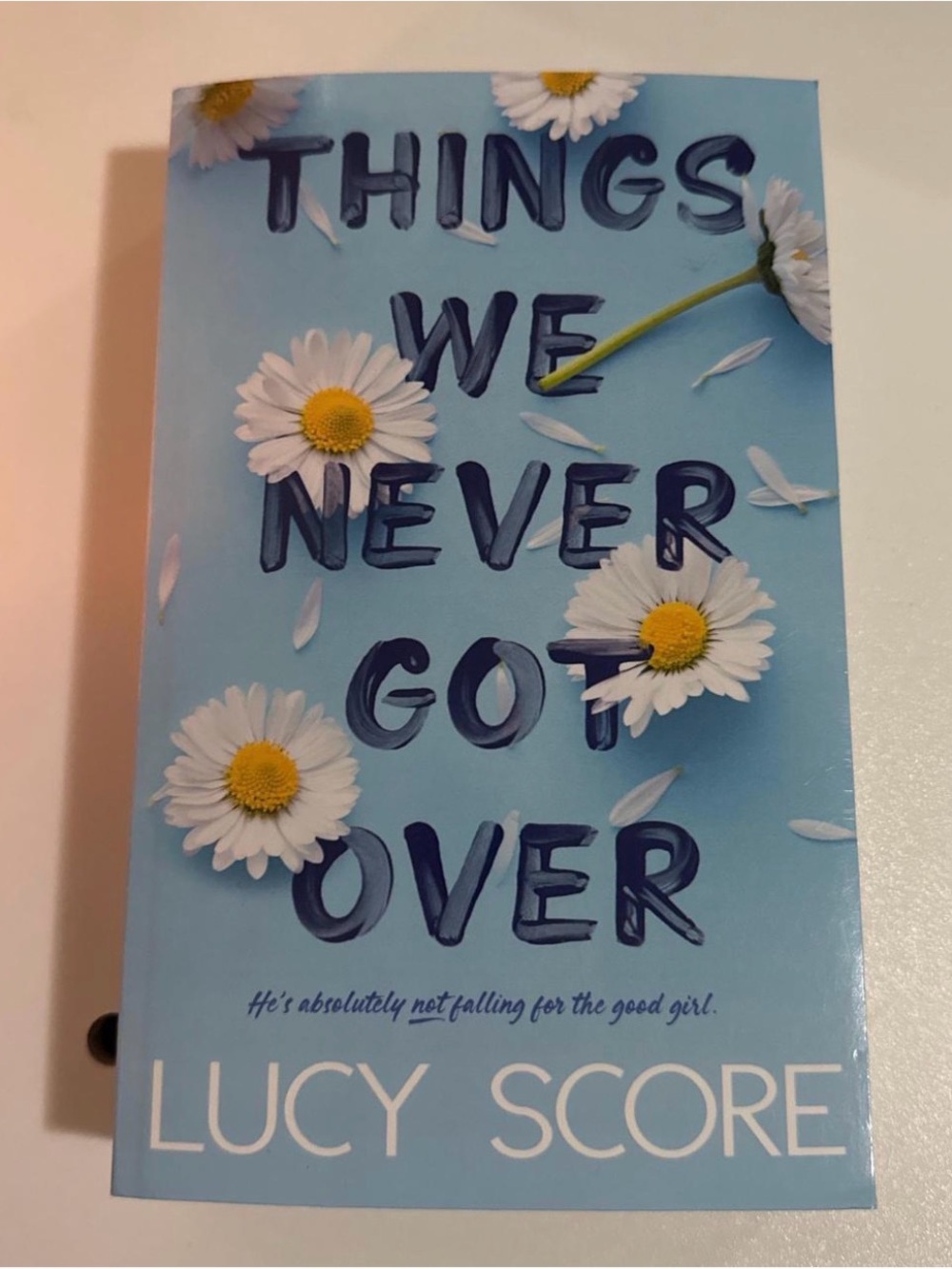 "Things We Never Got Over" by Lucy Score